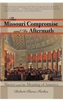 Missouri Compromise and Its Aftermath