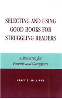 Selecting and Using Good Books for Struggling Readers