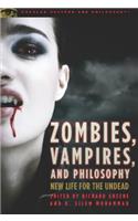 Zombies, Vampires, and Philosophy