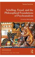 Schelling, Freud, and the Philosophical Foundations of Psychoanalysis