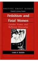 Fetishism and Fatal Women