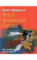 Delmar's Handbook for Health Information Careers (Delmar's health information management series)