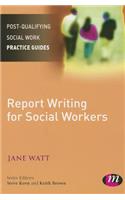 Report Writing for Social Workers