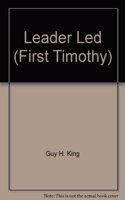 Leader Led  (1 Timothy)