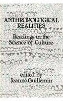 Anthropological Realities: Readings in the Science of Culture