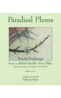 Paradisal Plums -- Peaceful Ponderings from a (Rebel) Pandit's Puce Palm, Volumes 1 & 2