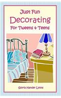Just Fun Decorating For Tweens & Teens