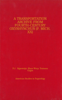 Transportation Archive from Fourth-Century Oxyrhynchus (P. Mich. XX)
