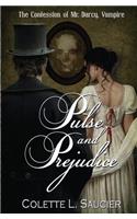 Pulse and Prejudice: Book I: The Confession of Mr. Darcy, Vampire