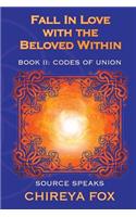 Fall In Love with the Beloved Within: Source Speaks