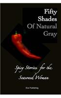 Fifty Shades of Natural Gray