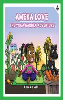 Ameka Love(c) the Yoga Garden Adventure(c)