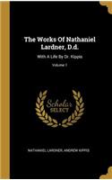 The Works Of Nathaniel Lardner, D.d.