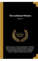 The Lutheran Witness; Volume 11