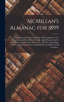 McMillan's Almanac for 1899 [microform]: Containing Astronomical and Tide Tables Adapted to New Brunswick and Prince Edward Island: Light-houses From St. John Eastward and St. John Westward