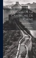 Journal De La Campagne De Chine: 1859, 1860, 1861...