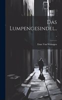 Lumpengesindel...