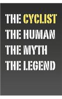 Cyclist Myth and Legend Lined Notebook: Funny gift popular quote journal to write in and organise notes by subject and date. Ideal to log training, and create a wish list for equipment, bi