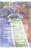 Dog Agility Competition Log
