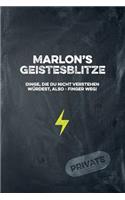 Marlon's Geistesblitze - Dinge, die du nicht verstehen würdest, also - Finger weg! Private