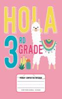 Hola 3rd Grade, Primary Composition Notebook Story Paper Journal 120 Pages