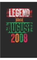 Legend Since August 2008: Blank Lined Notebook / Journal (6 X 9) - 11th years old Birthday Gift and Anniversary Gift for Women and Men