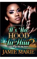 It's The Hood In Him 2: A Real N*gga Stole My Heart(2 It's the Hood in Him: A Real N*gga Stole My Heart)