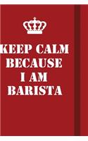 Keep Calm Because I Am Barista: Writing careers journals and notebook. A way towards enhancement