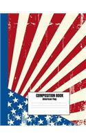 Composition Book American Flag: Retro USA Flag Patriotic Composition Notebook, College Ruled, Red White & Blue Stars & Stripes