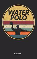 Water Polo Notebook: Retro Vintage Water Polo Notebook (6x9 inches) with Blank Pages ideal as a Players Journal. Perfect as a Water Polo Rules or Score Book or Sketchboo