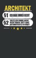 Architekt §1 Ich Habe Immer Recht §2 Sollte Ich Einmal Nicht Recht Haben, Tritt Ganz Automatisch §1 in Kraft