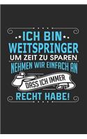 Ich Bin Weitspringer Um Zeit Zu Sparen Nehmen Wir Einfach an Dass Ich Immer Recht Habe!: Notizbuch, Notizblock, Geburtstag Geschenk Buch Mit 110 Linierten Seiten