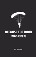 Because the Door Was Open Notebook