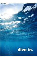 Dive in