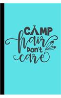 Camp Hair Dont Care