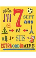 J'ai 7 sept ans et je suis extraordinaire