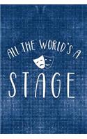 All The World's A Stage: Blank Lined Notebook ( Musical ) Blue