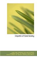 Etiquette of Good Society