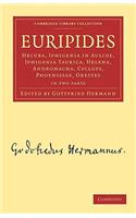 Euripides: Hecuba, Iphigenia in Aulide, Iphigenia Taurica, Helena, Andromacha, Cyclops, Phoenissae, Orestes 2 Part Set