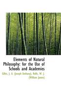 Elements of Natural Philosophy: For the Use of Schools and Academies
