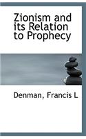 Zionism and Its Relation to Prophecy