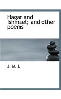 Hagar and Ishmael; And Other Poems