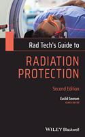 Rad Tech's Guide to Radiation Protection