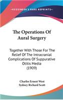 The Operations of Aural Surgery