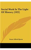 Social Work In The Light Of History (1922)