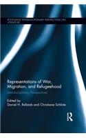 Representations of War, Migration, and Refugeehood