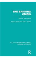 The Banking Crisis (RLE Banking & Finance)
