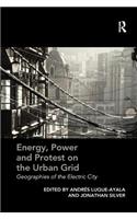 Energy, Power and Protest on the Urban Grid