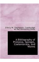 A Bibliography of Protozoa, Sponges, Coelenterata, and Worms