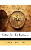 Essai Sur Le Tabac ...